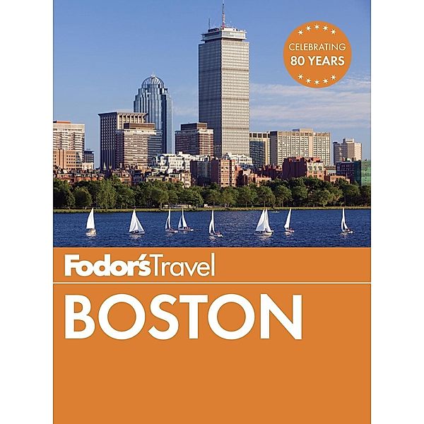 Fodor'S Travel Guides: Fodor's Boston, Fodor's Travel Guides