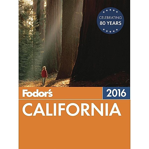 Fodor'S Travel Guides: Fodor's California 2016, Fodor's Travel Guides