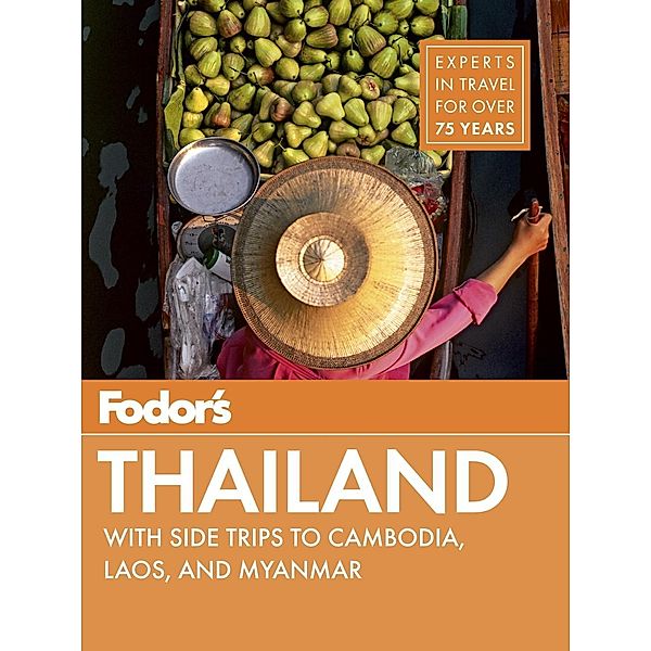 Fodor'S Travel Guides: Fodor's Thailand, Fodor's Travel Guides