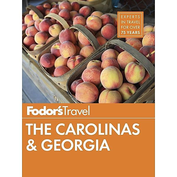 Fodor'S Travel Guides: Fodor's The Carolinas & Georgia, Fodor's Travel Guides