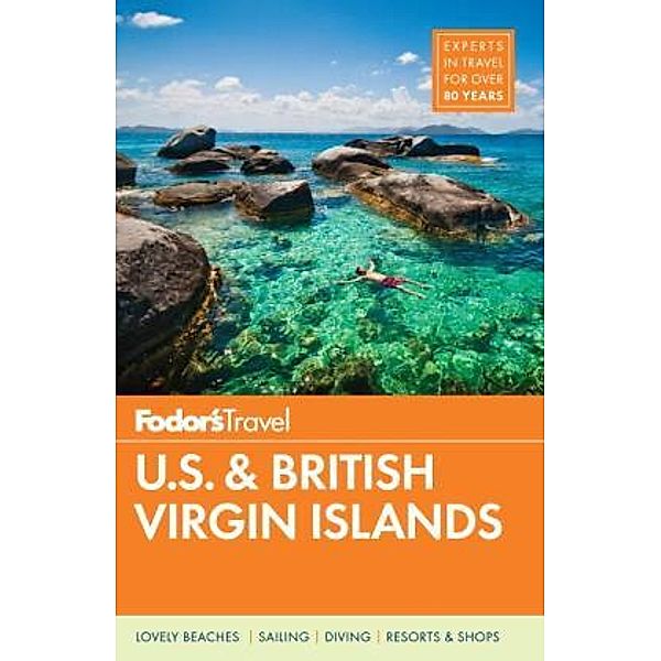 Fodor's U.S. & British Virgin Islands, Fodor's Travel Guides