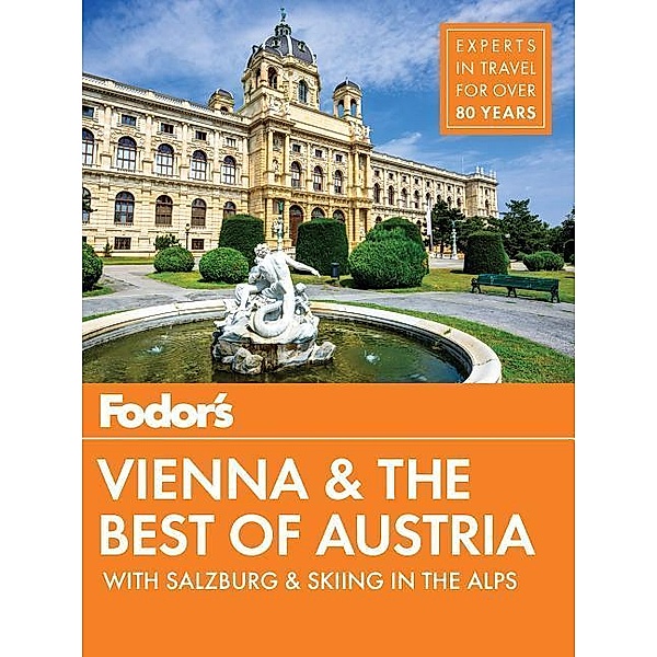 Fodor's Vienna and the Best of Austria