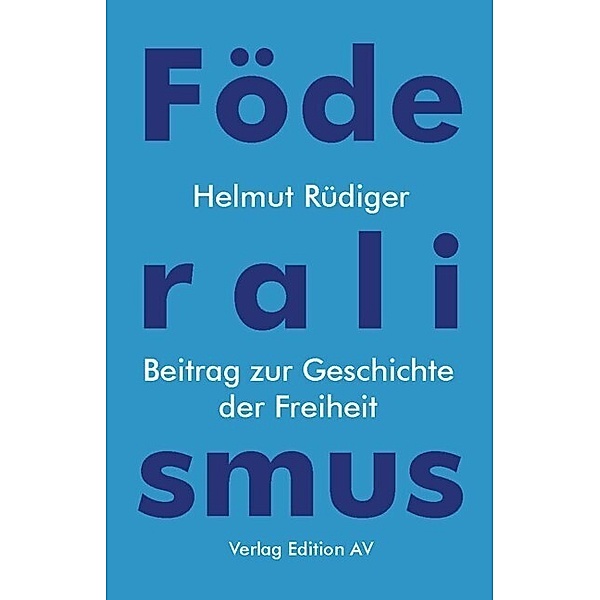 Föderalismus, Helmut Rüdiger