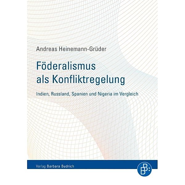 Föderalismus als Konfliktregelung, Andreas Heinemann-Grüder
