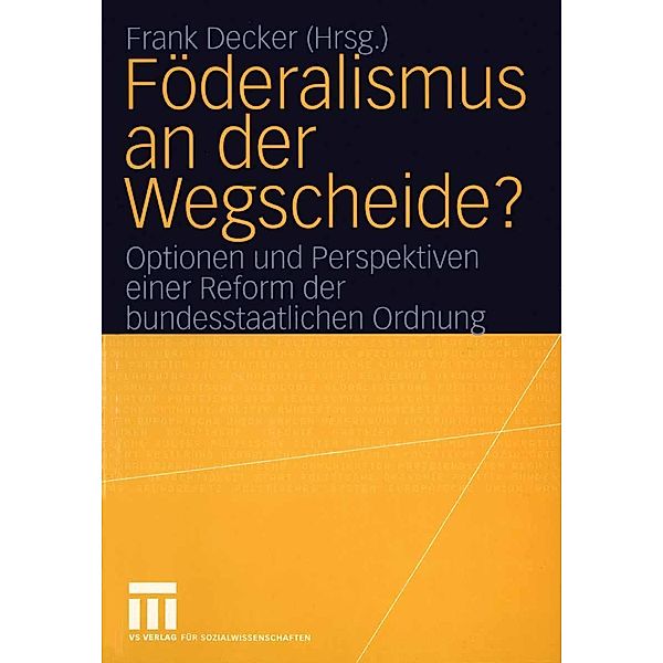 Föderalismus an der Wegscheide?