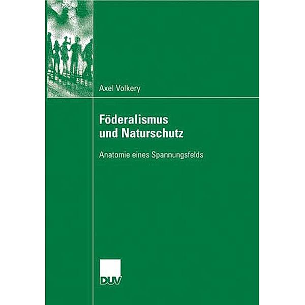Föderalismus und Naturschutz, Axel Volkery