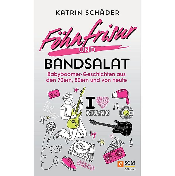 Föhnfrisur und Bandsalat, Katrin Schäder