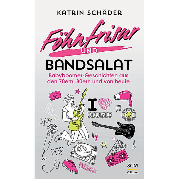 Föhnfrisur und Bandsalat, Katrin Schäder