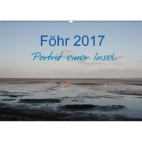 Föhr 2017. Porträt einer Insel (Wandkalender 2017 DIN A2 quer), eyecatches/Sarah-Isabel Conrad