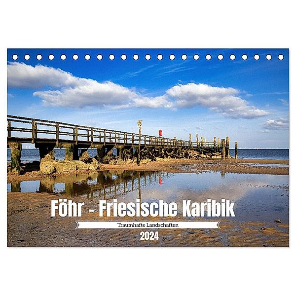 Föhr - Friesische Karibik (Tischkalender 2024 DIN A5 quer), CALVENDO Monatskalender, Thorsten Kleinfeld