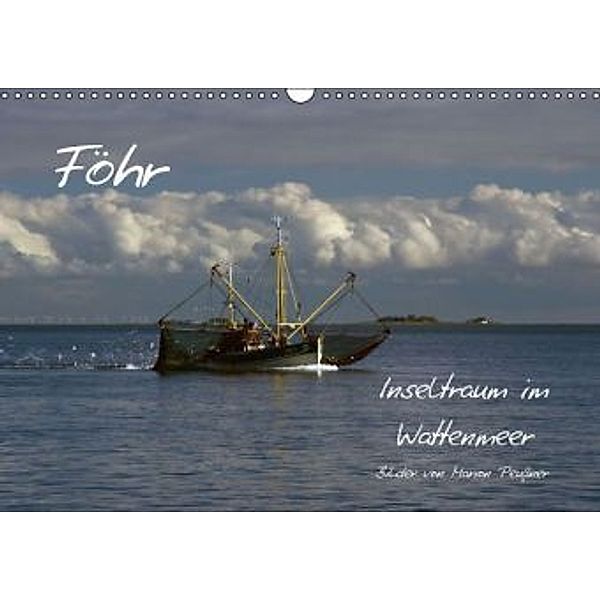 Föhr - Inseltraum im Wattenmeer (Wandkalender 2015 DIN A3 quer), Marion Peußner