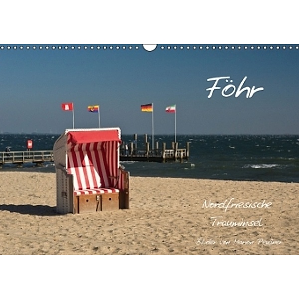 Föhr - Nordfriesische Trauminsel (Wandkalender 2016 DIN A3 quer), Marion Peußner