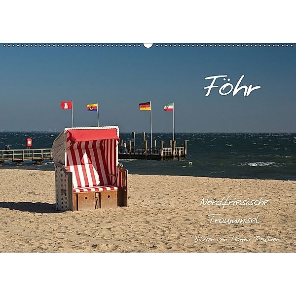 Föhr - Nordfriesische Trauminsel (Wandkalender 2018 DIN A2 quer), Marion Peußner