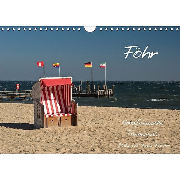 Föhr - Nordfriesische Trauminsel (Wandkalender 2018 DIN A4 quer), Marion Peußner