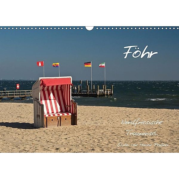 Föhr - Nordfriesische Trauminsel (Wandkalender 2020 DIN A3 quer), Marion Peußner