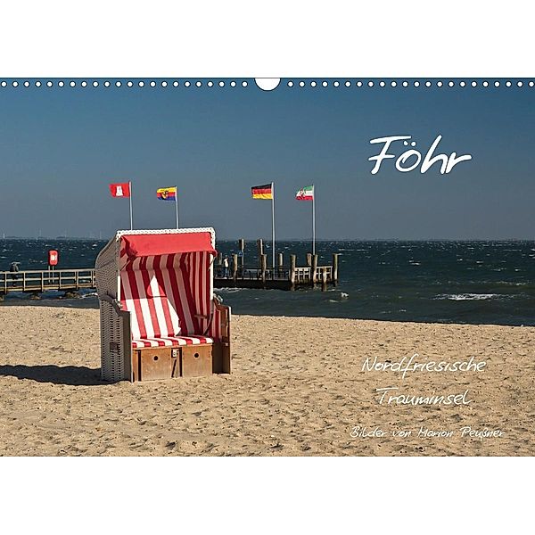 Föhr - Nordfriesische Trauminsel (Wandkalender 2021 DIN A3 quer), Marion Peußner