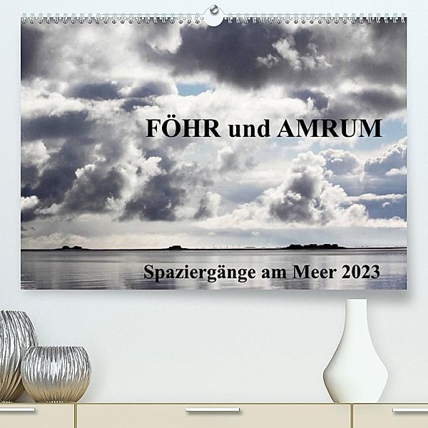 Föhr und Amrum - Spaziergänge am Meer (Premium, hochwertiger DIN A2 Wandkalender 2023, Kunstdruck in Hochglanz), Gerti Ginster-Hasse
