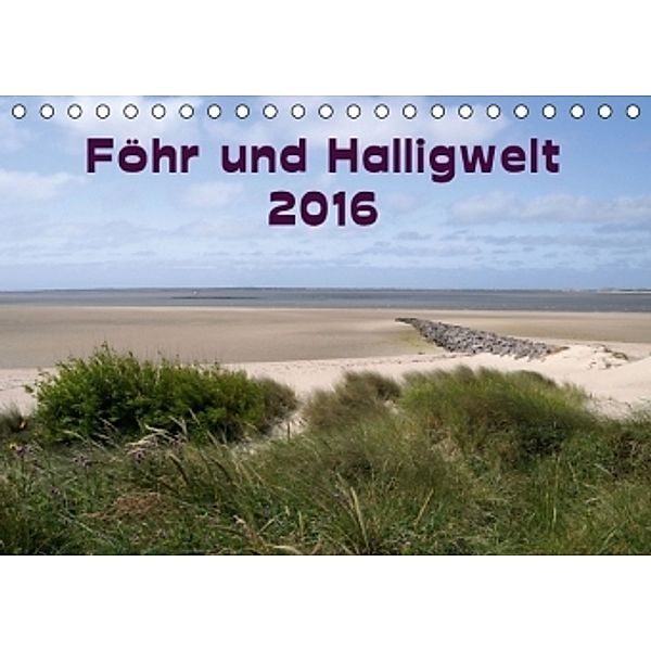 Föhr und Halligwelt 2016 (Tischkalender 2016 DIN A5 quer), Doris Jerneinzick