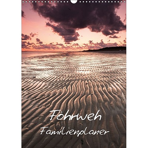 Föhrweh / Familienplaner (Wandkalender 2018 DIN A3 hoch), Konstantin Articus