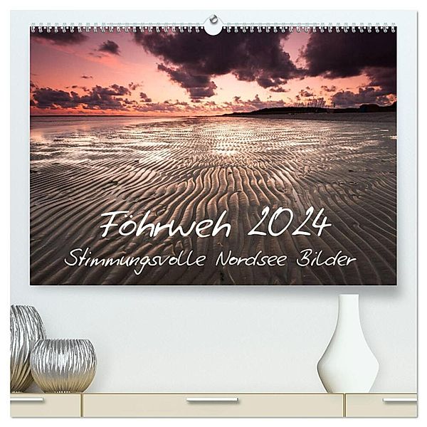 Föhrweh - Stimmungsvolle Nordsee Bilder (hochwertiger Premium Wandkalender 2024 DIN A2 quer), Kunstdruck in Hochglanz, Konstantin Articus