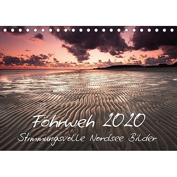 Föhrweh - Stimmungsvolle Nordsee Bilder (Tischkalender 2020 DIN A5 quer), Konstantin Articus