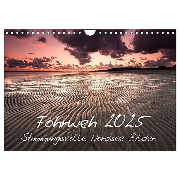Föhrweh - Stimmungsvolle Nordsee Bilder (Wandkalender 2025 DIN A4 quer), CALVENDO Monatskalender, Calvendo, Konstantin Articus