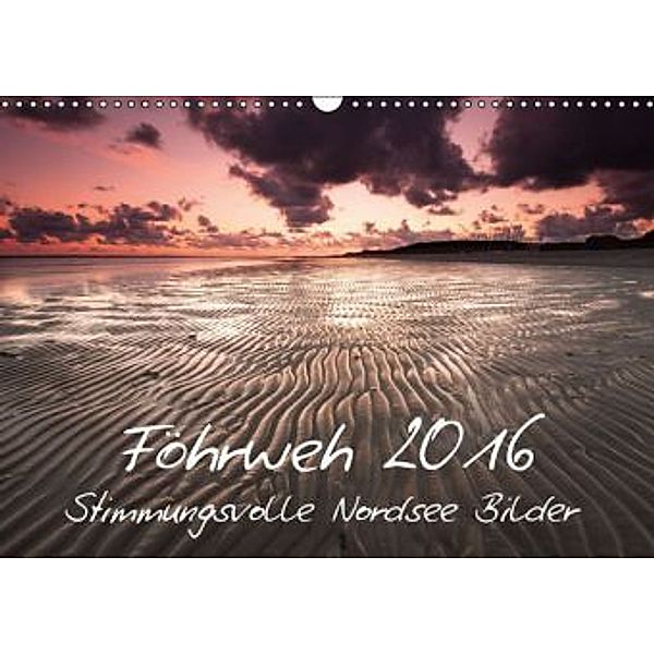 Föhrweh (Wandkalender 2016 DIN A3 quer), Konstantin Articus