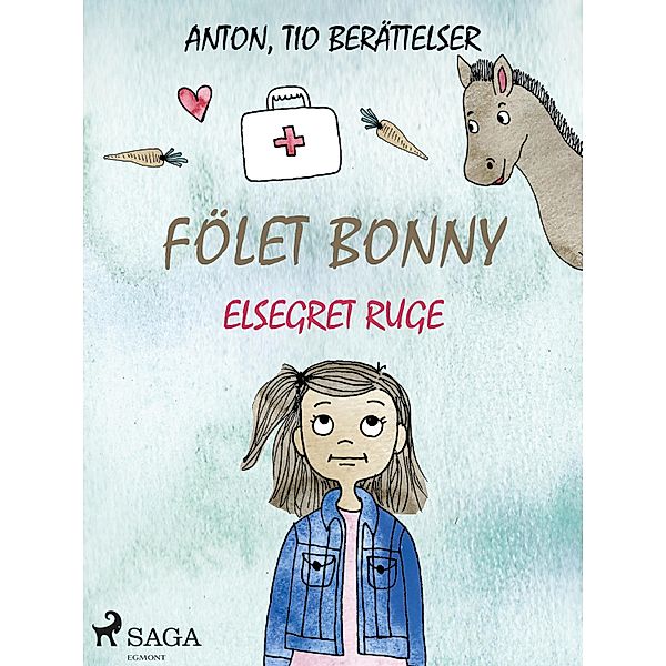 Fölet Bonny / ANTON Bd.7, Elsegret Ruge