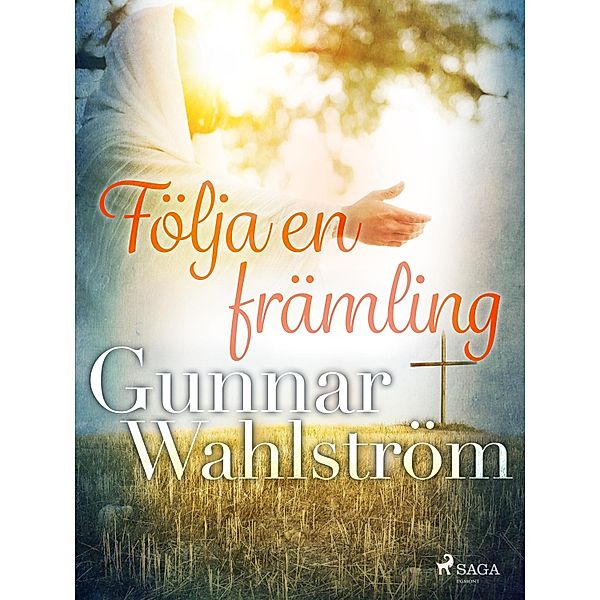 Följa en främling, Gunnar Wahlström