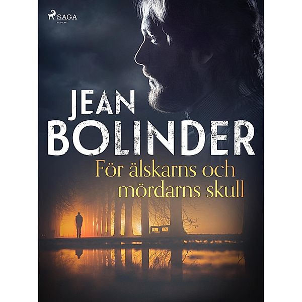 För älskarns och mördarns skull, Jean Bolinder