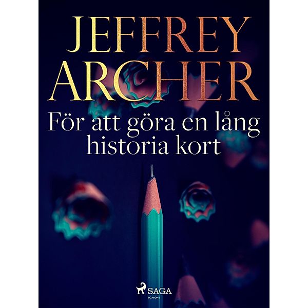 För att göra en lång historia kort, Jeffrey Archer