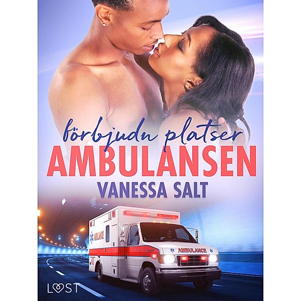 Förbjudna platser: Ambulansen - Erotisk novell / Förbjudna platser, Vanessa Salt