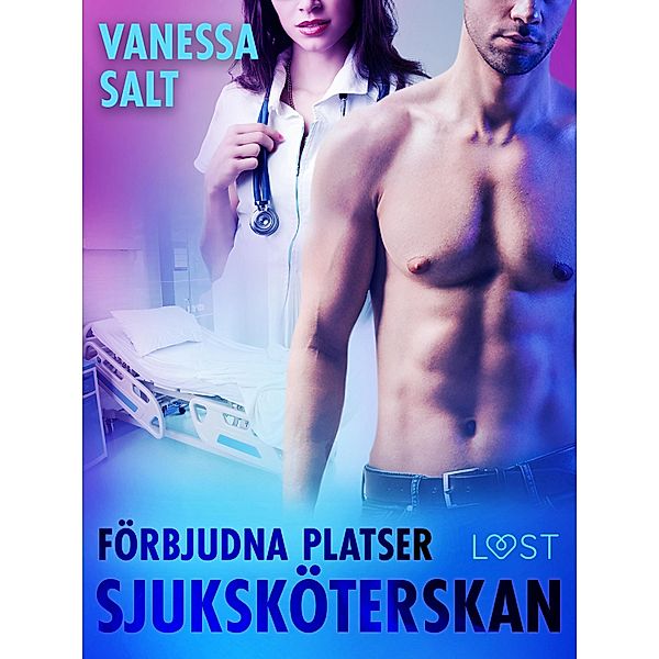 Förbjudna platser: Sjuksköterskan - erotisk novell / Förbjudna platser, Vanessa Salt