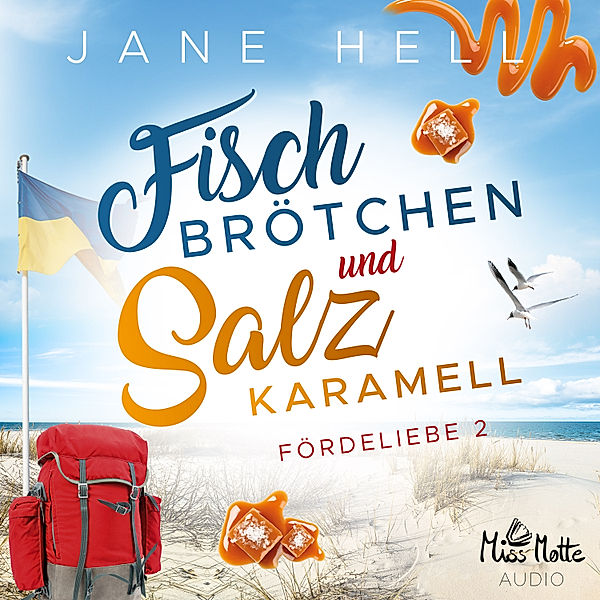 Fördeliebe - Fischbrötchen und Salzkaramell: Ein Ostseeroman | Fördeliebe 2, Jane Hell