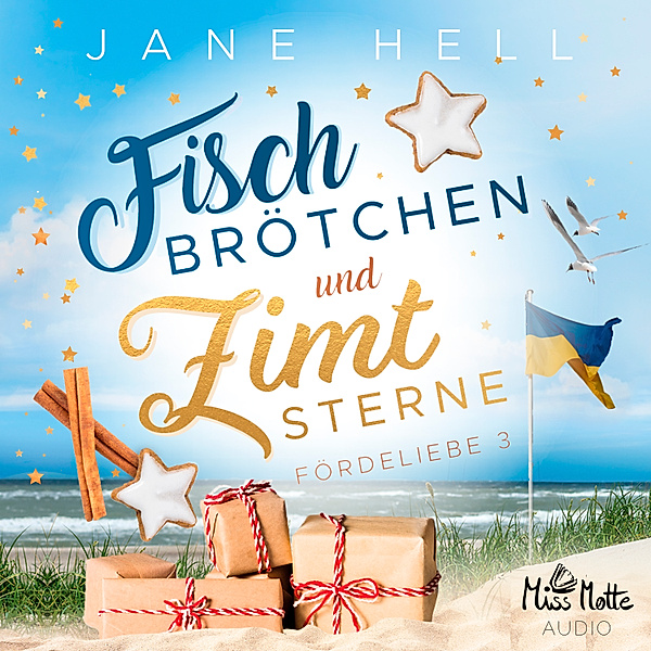 Fördeliebe - Fischbrötchen und Zimtsterne: Ein Ostseeroman | Fördeliebe 3, Jane Hell