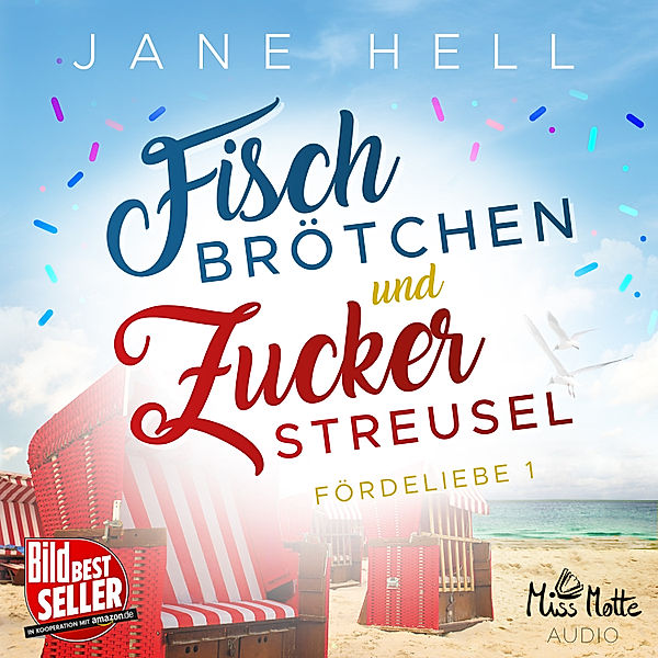 Fördeliebe - Fischbrötchen und Zuckerstreusel: Ein Ostseeroman | Fördeliebe 1, Jane Hell