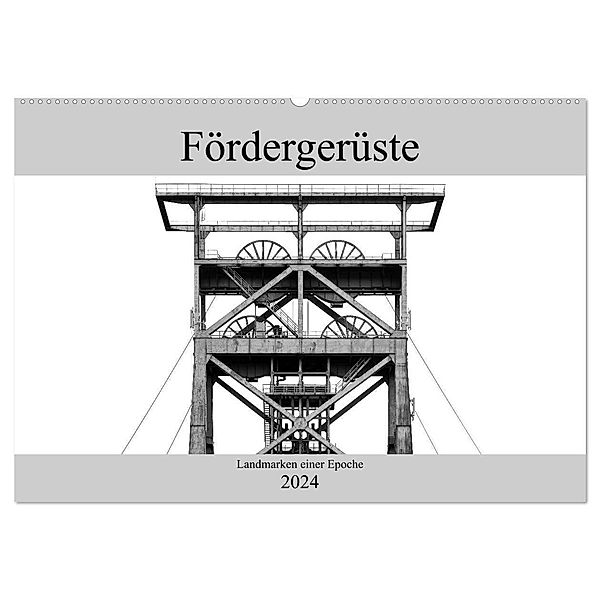 Fördergerüste - Landmarken einer Epoche (Wandkalender 2024 DIN A2 quer), CALVENDO Monatskalender, Oliver Buchmann