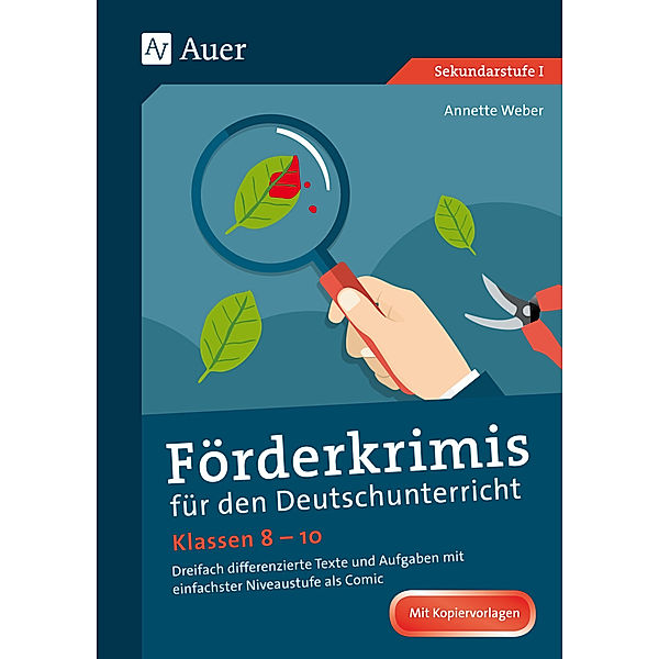 Förderkrimis für den Deutschunterricht Klassen 8-10, Annette Weber