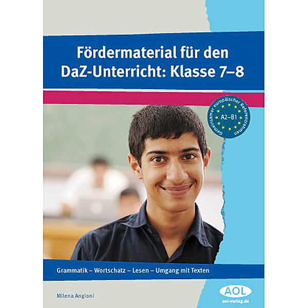 Fördermaterial für den DaZ-Unterricht: Klasse 7-8, Milena Angioni