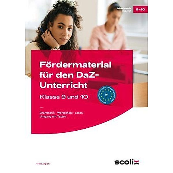 Fördermaterial für den DaZ-Unterricht: Klasse 9-10, Milena Angioni