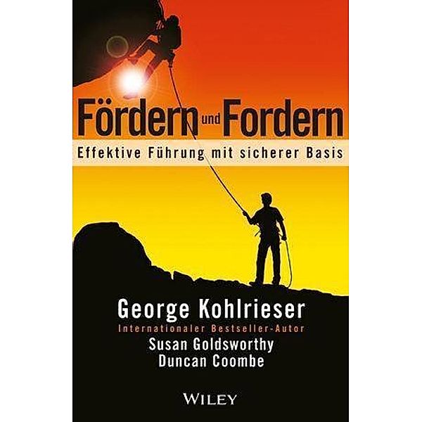 Fördern und Fordern, George Kohlrieser, Susan Goldsworthy, Duncan Coombe