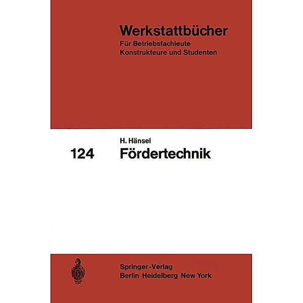 Fördertechnik / Werkstattbücher Bd.124, H. Hänsel