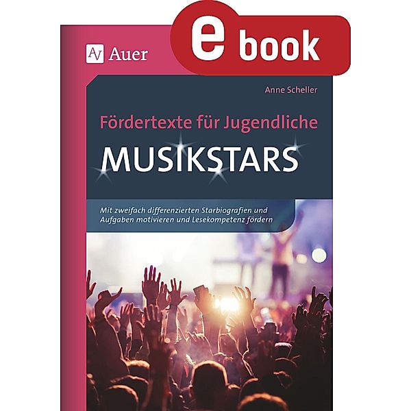 Fördertexte für Jugendliche - Musikstars, Anne Scheller