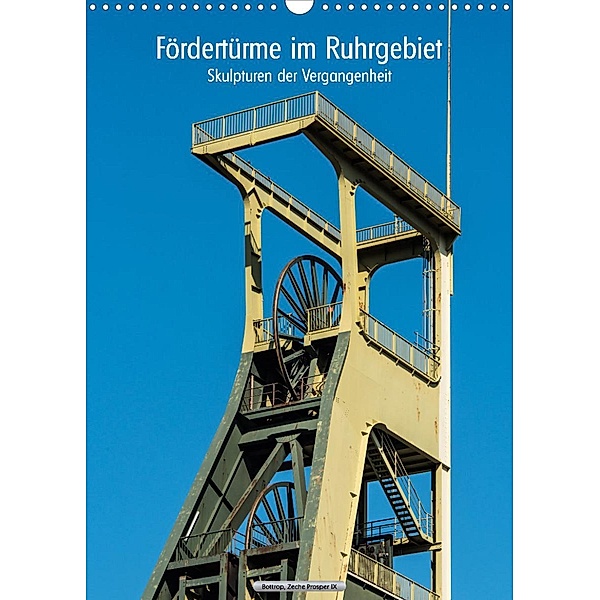Fördertürme im Ruhrgebiet - Skulpturen der Vergangenheit (Wandkalender 2023 DIN A3 hoch), Hermann Koch