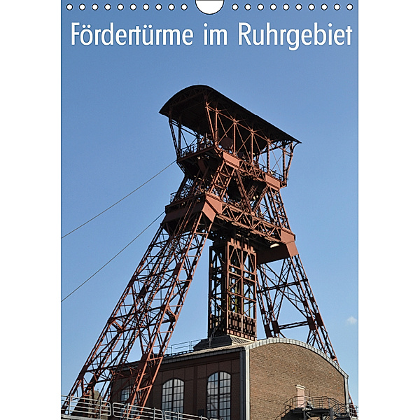 Fördertürme im Ruhrgebiet (Wandkalender 2019 DIN A4 hoch), Hermann Koch