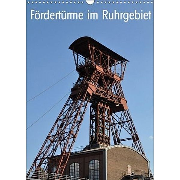 Fördertürme im Ruhrgebiet (Wandkalender 2020 DIN A3 hoch), Hermann Koch