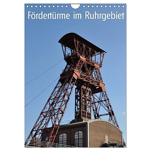Fördertürme im Ruhrgebiet (Wandkalender 2024 DIN A4 hoch), CALVENDO Monatskalender, Hermann Koch