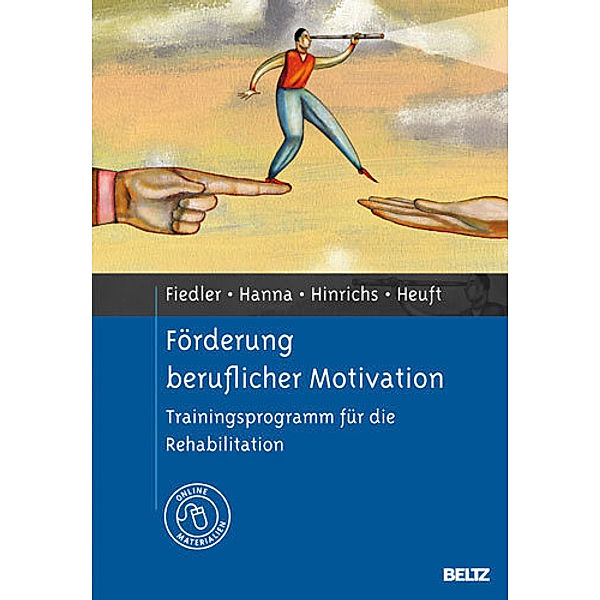 Förderung beruflicher Motivation, Rolf Fiedler, Rana Hanna, Jens Hinrichs, Gereon Heuft