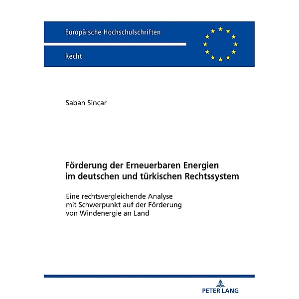 Foerderung der Erneuerbaren Energien im deutschen und tuerkischen Rechtssystem, Sincar Saban Sincar