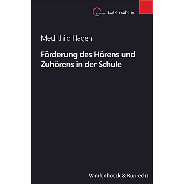 Förderung des Hörens und Zuhörens in der Schule, m. Audio-CD, Mechthild Hagen